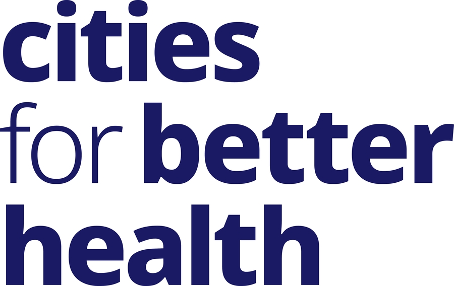 Cities for Better Health